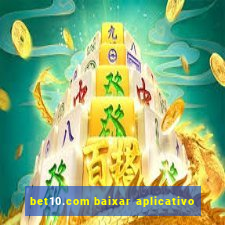 bet10.com baixar aplicativo